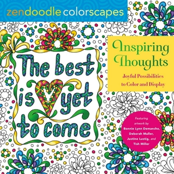 Pre-Owned Zendoodle Colorscapes: Inspiring Thoughts: Joyful Possibilities to Color and Display (Paperback) 1250271096 9781250271099