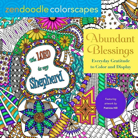 Zendoodle Colorscapes Zendoodle Colorscapes: Abundant Blessings: Everyday Gratitude to Color & Display, (Paperback)