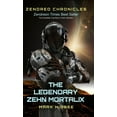 thumbnail image 1 of Zendreo Chronicles Zendreo Chronicles The Legendary Zehn Mortalix, Book 1, (Hardcover), 1 of 1