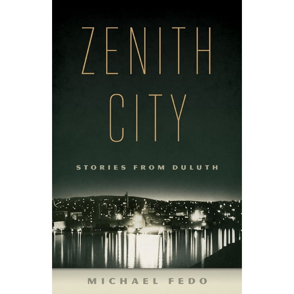 Zenith City : Stories from Duluth (Paperback)