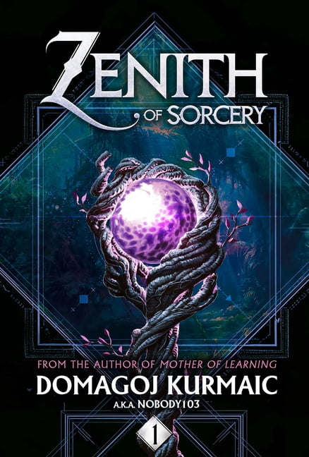 Zenith of Sorcery Zenith of Sorcery, Book 1, Book 1, (Hardcover)