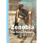 Zenobia or The fall of Palmyra, Novel, Paperback