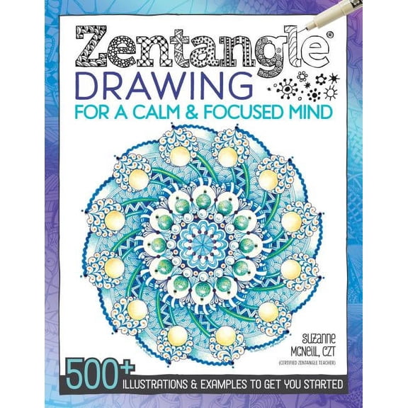 Pre-Owned Zentangle Drawing for a Calm & Focused Mind, by McNeill, Suzanne, Paperback, ART / Techniques / Drawing, First Edition, English