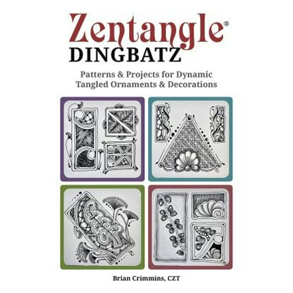 Pre-Owned Zentangle Dingbatz: Patterns & Projects for Dynamic Tangled Ornaments & Decorations (Paperback) 1497204178 9781497204171