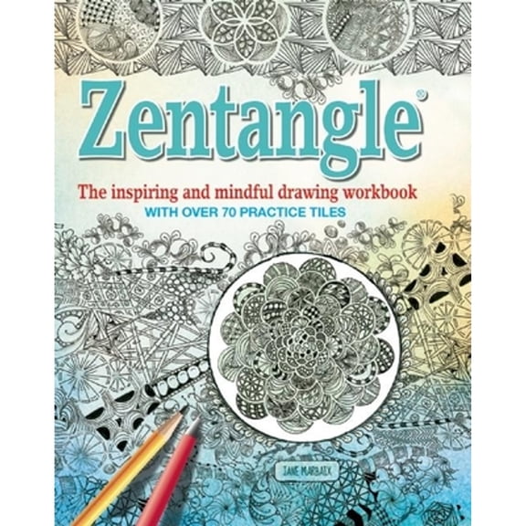 Pre-Owned Zentangle: The Inspiring and Mindful Drawing Workbook with Over 70 Practice Tiles (Paperback)