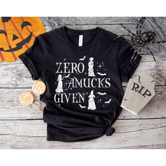 Zero Amucks Given Shirt |Sisters Witch Shirt |Hocus Pocus Shirt| Cute Witch Shirt| Halloween Shirt | Spell Shirt| Witch Sisters Shirt|