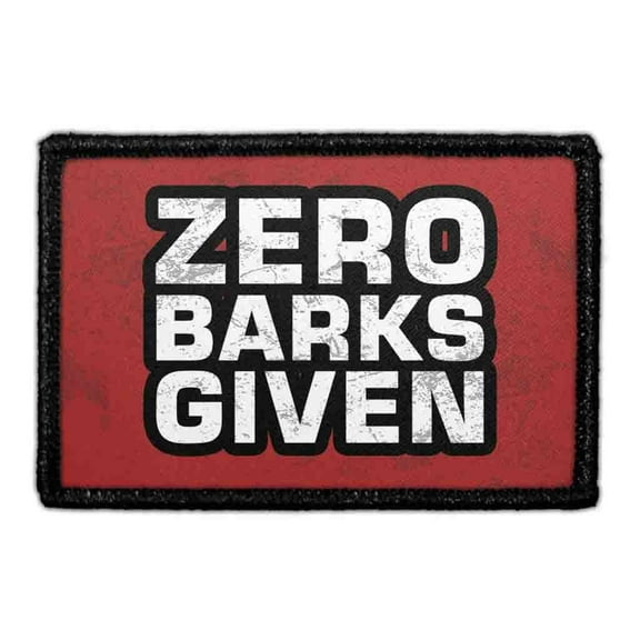 Zero Barks Given - Removable Patch