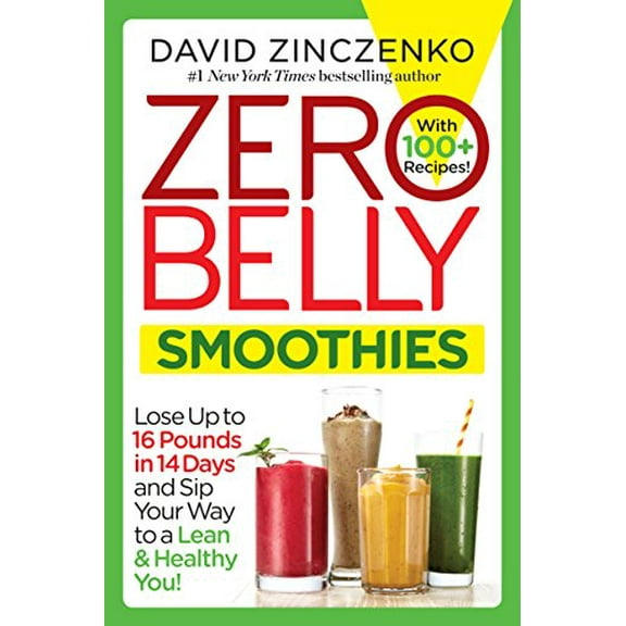 Pre-Owned Zero Belly Smoothies: Lose Up to 16 Pounds in 14 Days and Sip Your Way to a Lean & Healthy You! (Paperback) by David Zinczenko