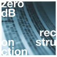 thumbnail image 1 of Zero DB - Reconstructed - Electronica - CD, 1 of 1
