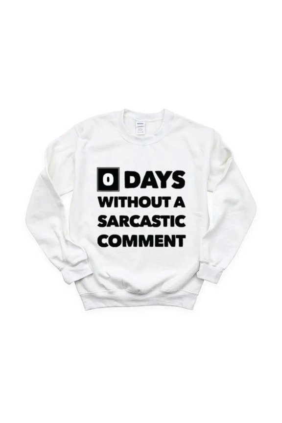 Zero Days Funny Countdown Reset Streak Start Over Fail Sweatshirt, for men & women, up to size 5XL