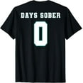 Zero Days Sober Funny Drinking Alcohol Lover Unisex TShirt