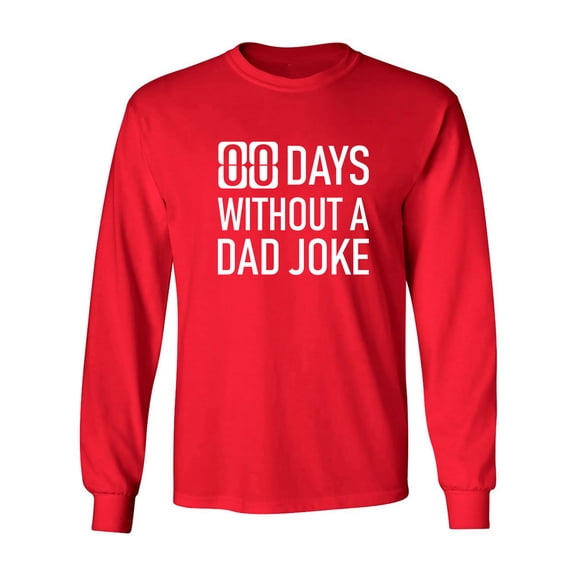 Zero Days Without A Dad Joke Adult Long Sleeve T-shirt