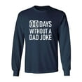 thumbnail image 1 of Zero Days Without A Dad Joke Adult Long Sleeve T-shirt, 1 of 3