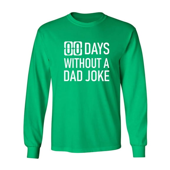 Zero Days Without A Dad Joke Adult Long Sleeve T-shirt