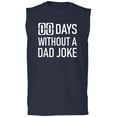 thumbnail image 1 of Zero Days Without A Dad Joke Adult Sleeveless Tee, 1 of 3