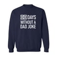 thumbnail image 1 of Zero Days Without A Dad Joke Crewneck Sweatshirt, 1 of 3