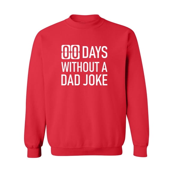 Zero Days Without A Dad Joke Crewneck Sweatshirt