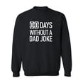 thumbnail image 1 of Zero Days Without A Dad Joke Crewneck Sweatshirt, 1 of 3