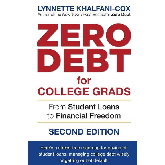 Zero Debt for College Grads: From Student Loans to Financial Freedom 2nd Edition, (Paperback)
