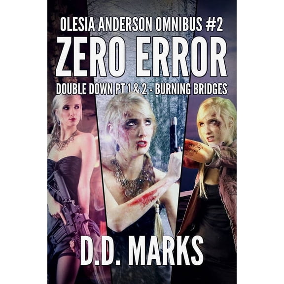 Zero Error: Olesia Anderson Omnibus #2 (Double Down Part 1 & 2, Burning Bridges) (Paperback)