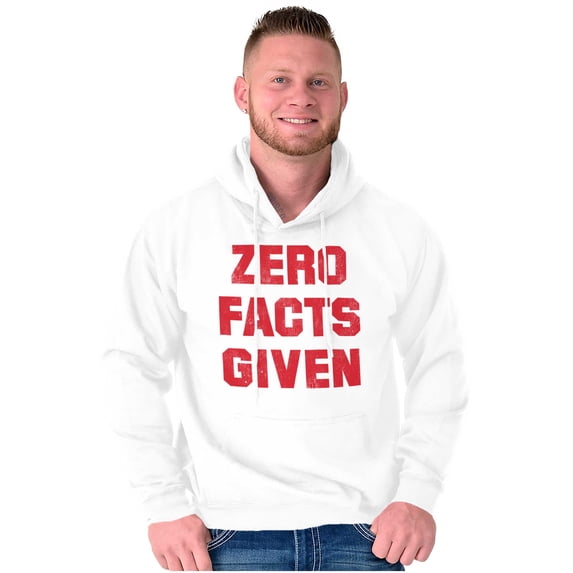 Zero Facts Given Political Smart Hoodie Sweatshirt Women Men Brisco Brands L