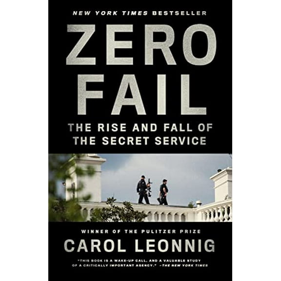 Pre-Owned Zero Fail: The Rise and Fall of the Secret Service Paperback