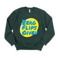 thumbnail image 1 of Zero Flips Given Funny Gymnastics Acrobat Tumble Sarcasm Sweatshirt, for men & women, up to size 5XL, 1 of 3