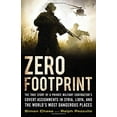 thumbnail image 1 of Pre-Owned Zero Footprint : The True Story of a Private Military Contractor's Covert Assignments in Syria, Libya, And the World's Most Dangerous Places (Hardcover), 1 of 1