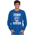 thumbnail image 1 of Zero Fox Given Cute Sarcastic Humor Long Sleeve TShirt Men Women Brisco Brands X, 1 of 6