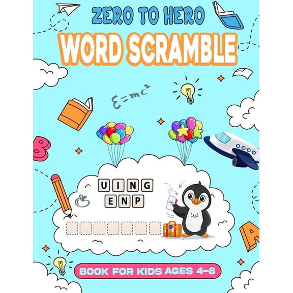 Zero to Hero Word Scramble Book for Kids Ages 4-8: Boost Your Kid's IQ, Vocabulary, and Spelling Skills with This F, (Paperback)