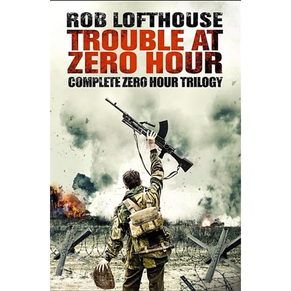 Zero Hour Trilogy: Trouble at Zero Hour : Complete Zero Hour Trilogy (Paperback)