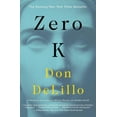 thumbnail image 1 of Zero K : A Novel (Paperback), 1 of 1