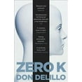 thumbnail image 1 of Zero K Don DeLillo (Paperback), 1 of 1