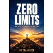 Zero Limits Breaking Out of Your Comfort Zone, Paperback