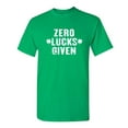 thumbnail image 1 of Zero Lucks Given Mens Tee St Saint Patricks Day Gift Sarcastic Humor Novelty Funny T Shirt, 1 of 5