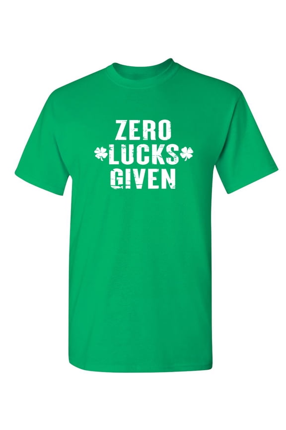 Zero Lucks Given Mens Tee St Saint Patricks Day Gift Sarcastic Humor Novelty Funny T Shirt