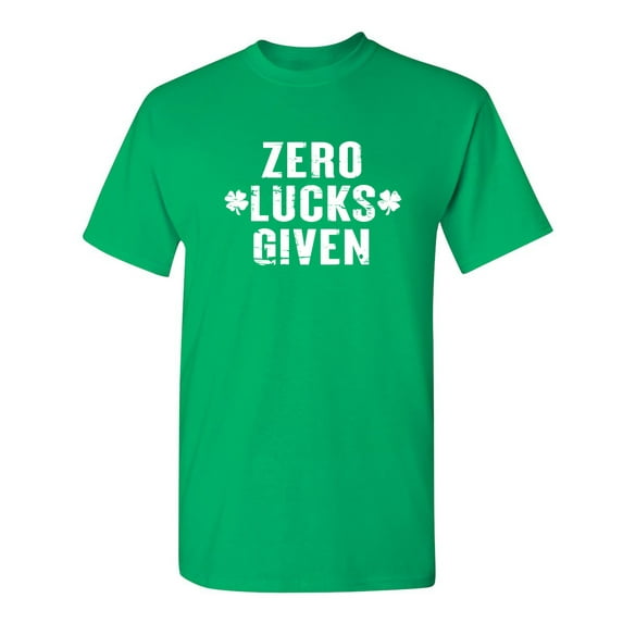 Zero Lucks Given Mens Tee St Saint Patricks Day Gift Sarcastic Humor Novelty Funny T Shirt