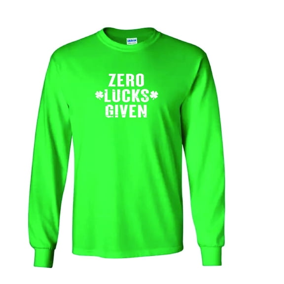 Zero Lucks Given Patricks Day Gift Sarcastic Humor Novelty Men's Long Sleeve Shirts