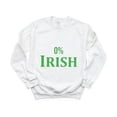 thumbnail image 1 of Zero Percent 0 Irish Funny St Patricks Day Not Irish Fun Sweatshirt, for men & women, up to size 5XL, 1 of 3