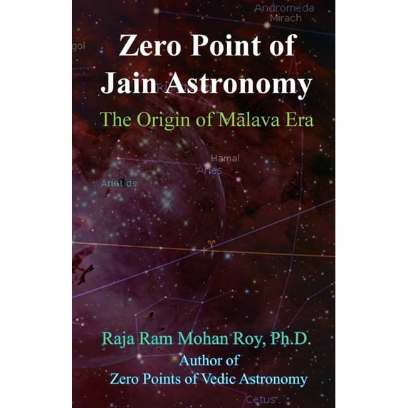 Zero Point of Jain Astronomy: The Origin of Malava Era Paperback 1988207223 9781988207223 Raja Ram Mohan Roy