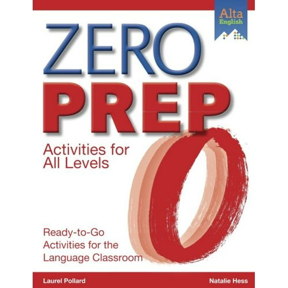 Pre-Owned Zero Prep Activities for All Levels: Ready-to-Go Activities for the Language Classroom (Paperback) 1882483642 9781882483648