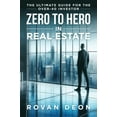 thumbnail image 1 of Zero To Hero In Real Estate: The Ultimate Guide For The Over - 40 Investor, (Hardcover), 1 of 1