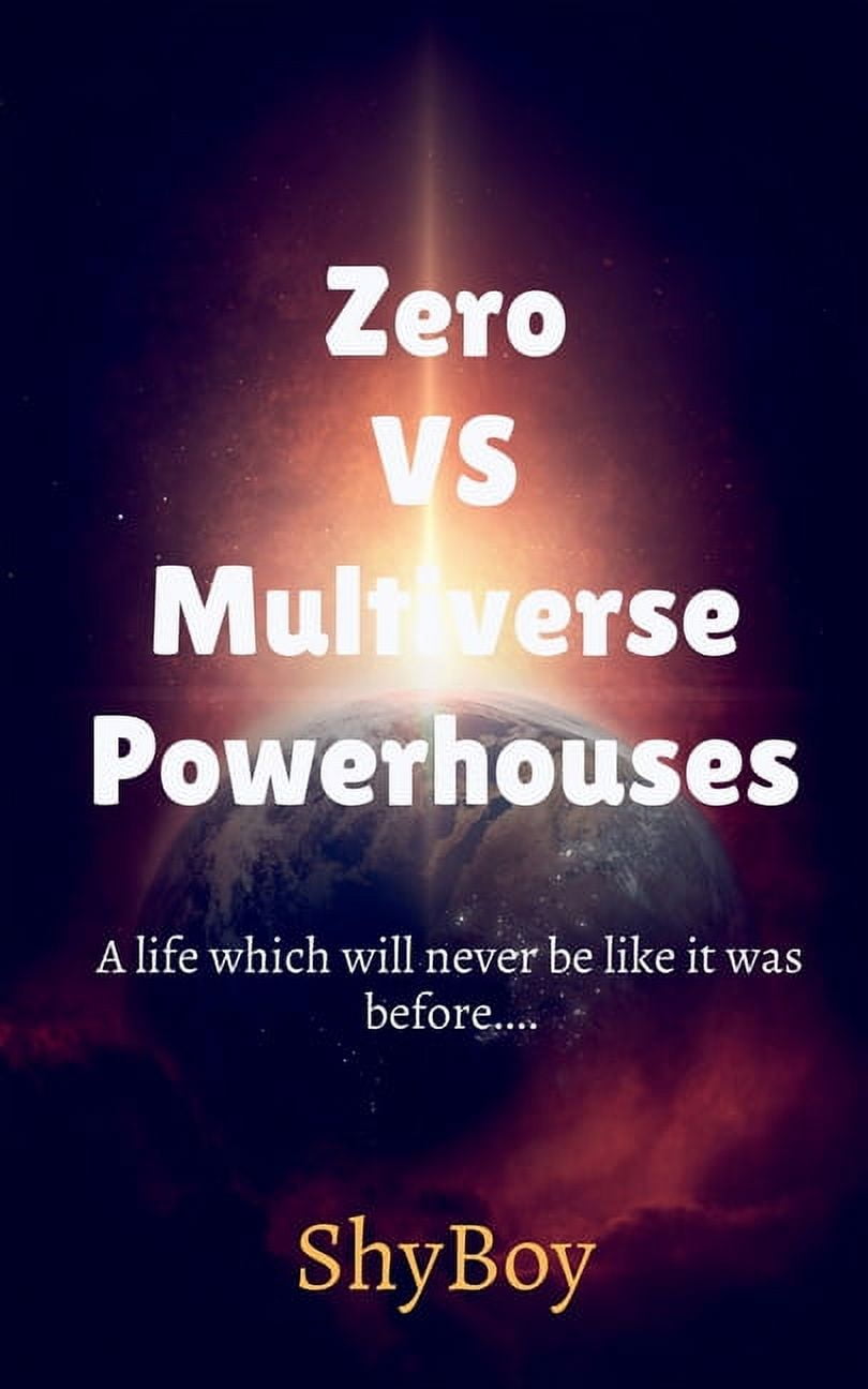 Zero VS Multiverse Powerhouses Part 1, (Paperback)