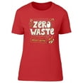 thumbnail image 1 of Zero Waste Phrase T-Shirt Women -Image by Shutterstock, Female 3X-Large, 1 of 2