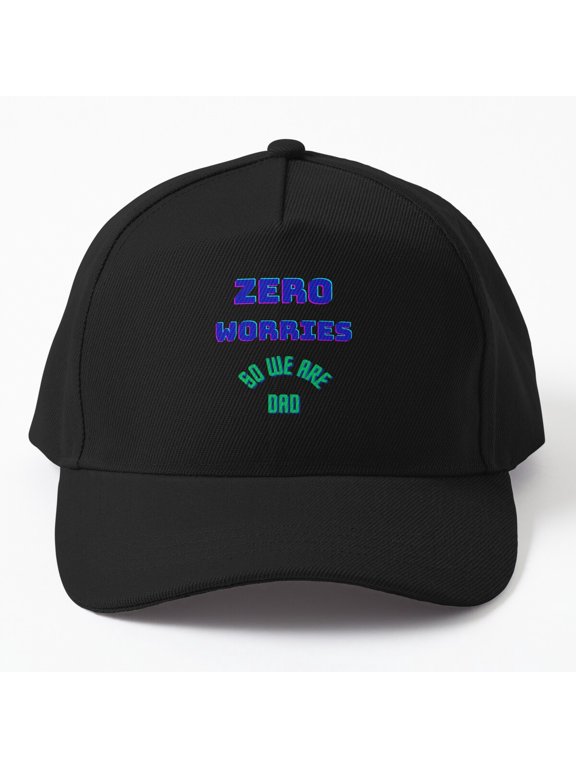 Zero Worries Dad Baseball Cap, Father Family Relaxed Statement Graphic Design, Classic Hat