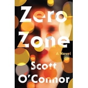 Zero Zone A Novel Hardcover