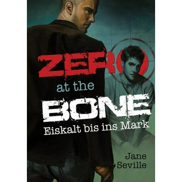 Zero at the Bone: Eiskalt bis ins Mark (Edition 1) (Paperback)
