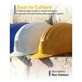 thumbnail image 1 of Zero to Culture: A Step by Step Guide to Implementing an Employee-Oriented Safety Management System, (Hardcover), 1 of 1