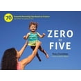 thumbnail image 1 of Pre-Owned Zero to Five: 70 Essential Parenting Tips Based on Science (and What Ia've Learned So Far) (Spiral-bound) 0983263361 9780983263364, 1 of 1