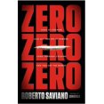 thumbnail image 1 of Zerozerozero: Look at Cocaine and All You See Is Powder. Look Through Cocaine and You See the World. (Hardcover) by Roberto Saviano, Virginia Jewiss, 1 of 1